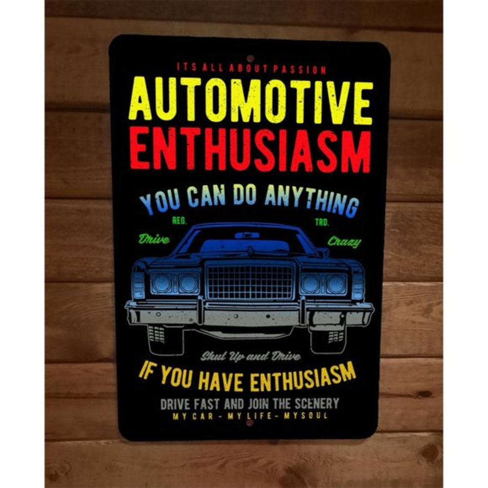 Automotive Enthusiasm You Can Do Anything Shut Up and Drive 8x12 Metal Wall Sign